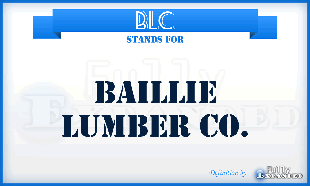 BLC - Baillie Lumber Co.