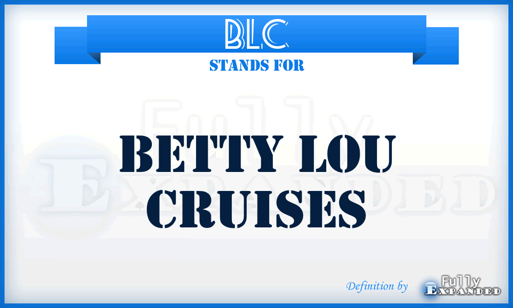 BLC - Betty Lou Cruises