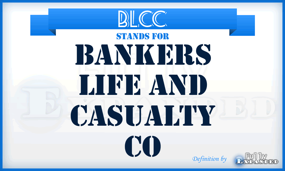 BLCC - Bankers Life and Casualty Co