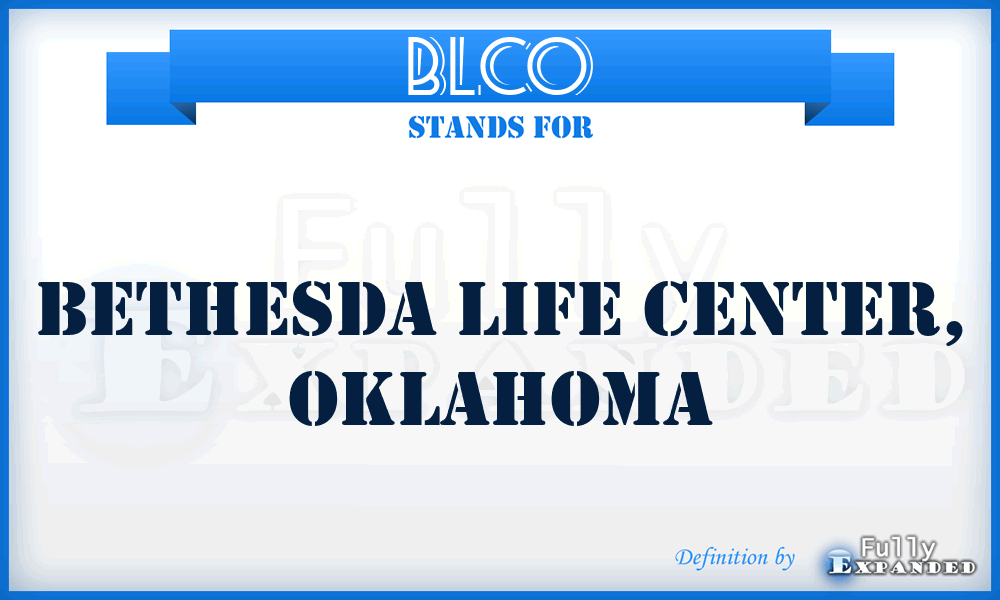 BLCO - Bethesda Life Center, Oklahoma