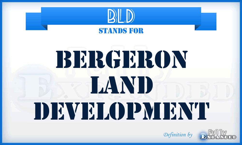 BLD - Bergeron Land Development