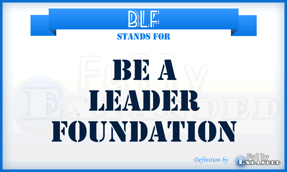 BLF - Be a Leader Foundation