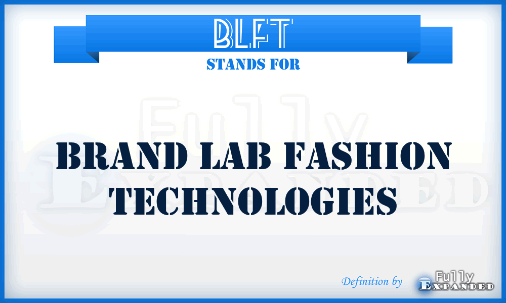 BLFT - Brand Lab Fashion Technologies