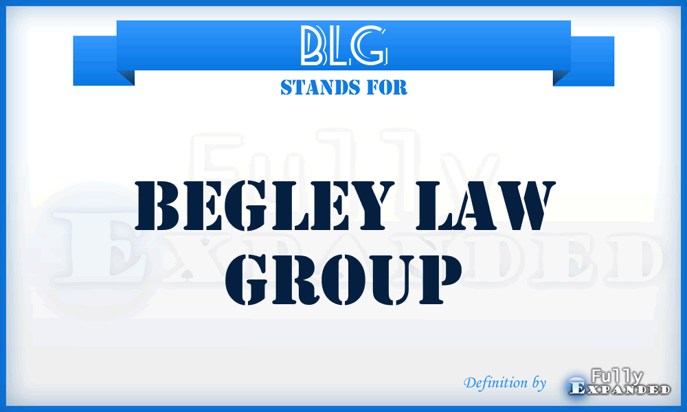 BLG - Begley Law Group