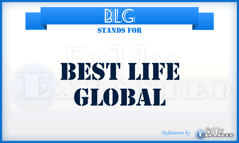 BLG - Best Life Global