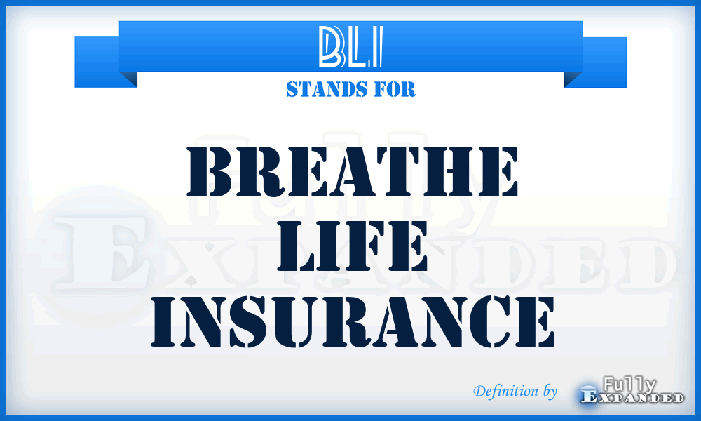 BLI - Breathe Life Insurance