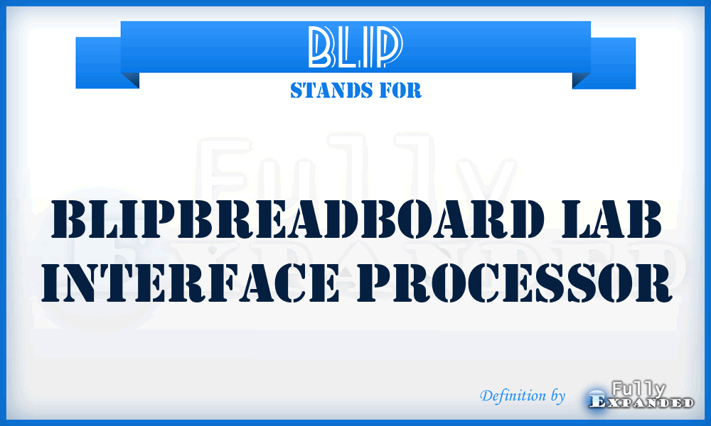 BLIP - Blipbreadboard Lab Interface Processor