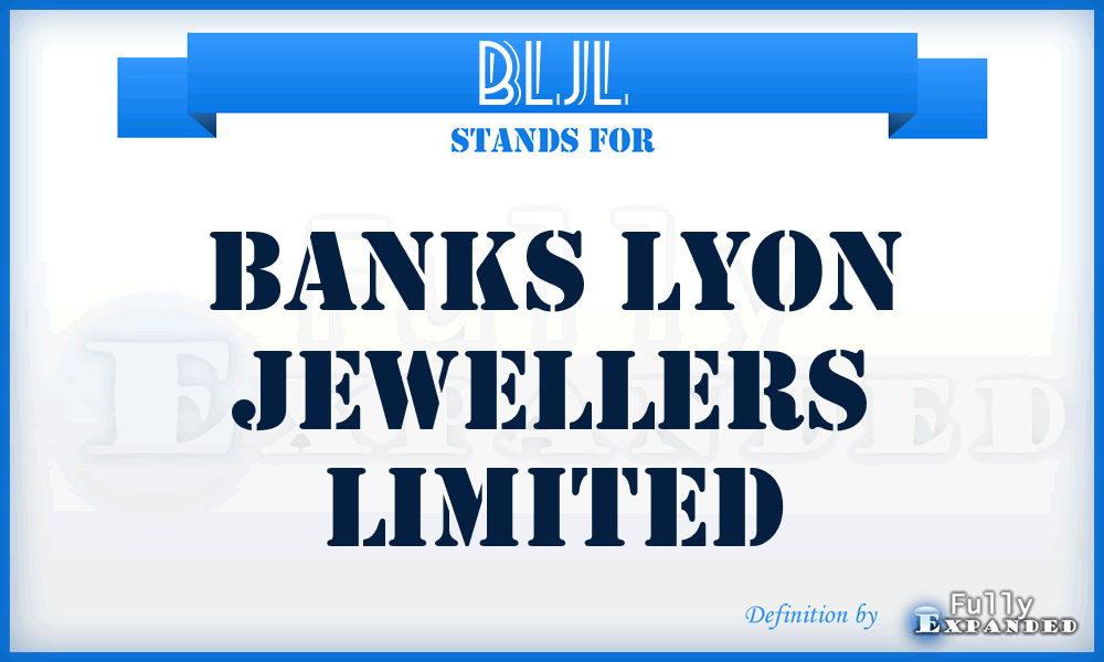 BLJL - Banks Lyon Jewellers Limited