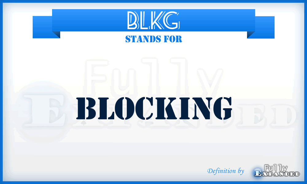 BLKG - Blocking