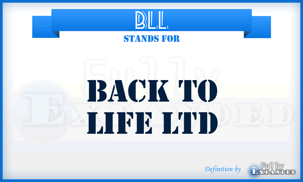 BLL - Back to Life Ltd