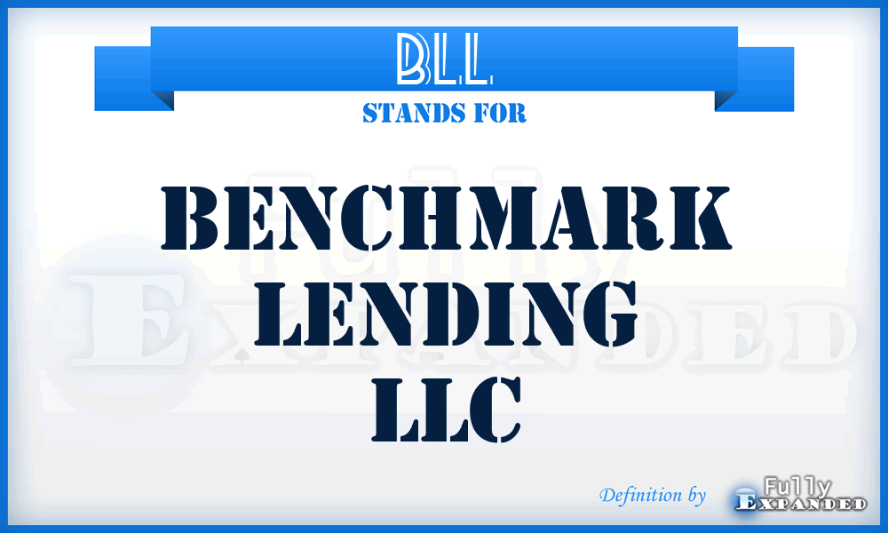 BLL - Benchmark Lending LLC