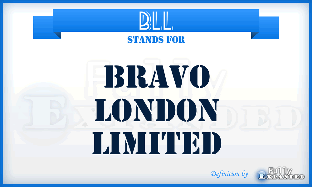 BLL - Bravo London Limited