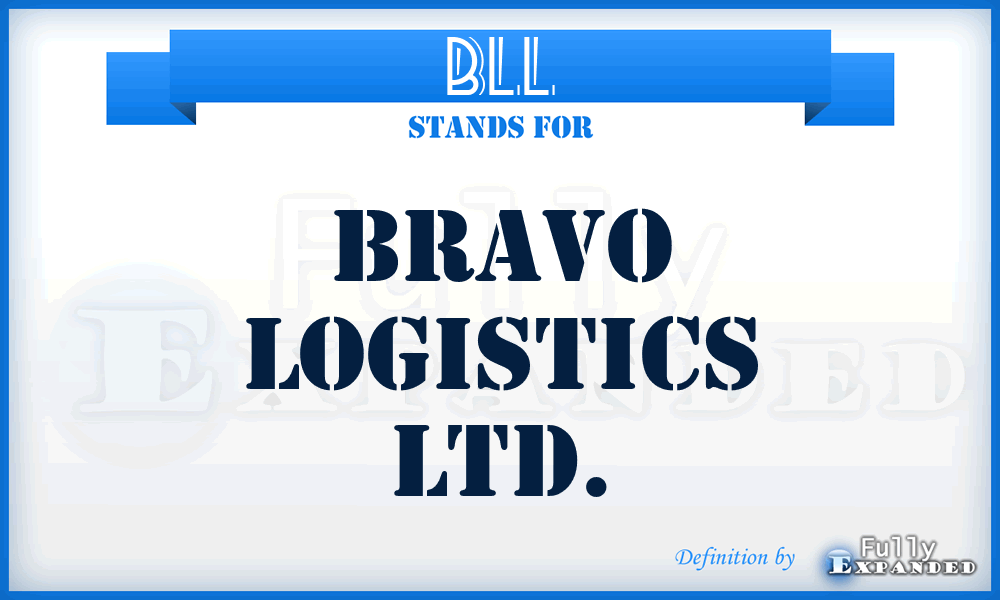 BLL - Bravo Logistics Ltd.
