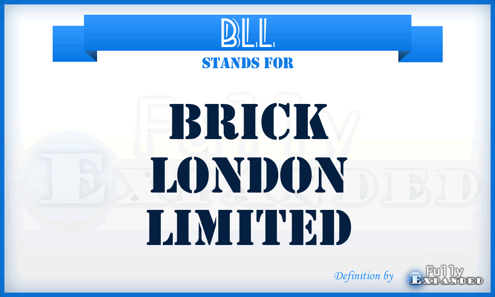 BLL - Brick London Limited