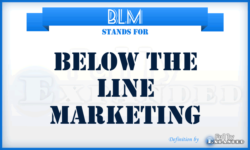 BLM - Below the Line Marketing