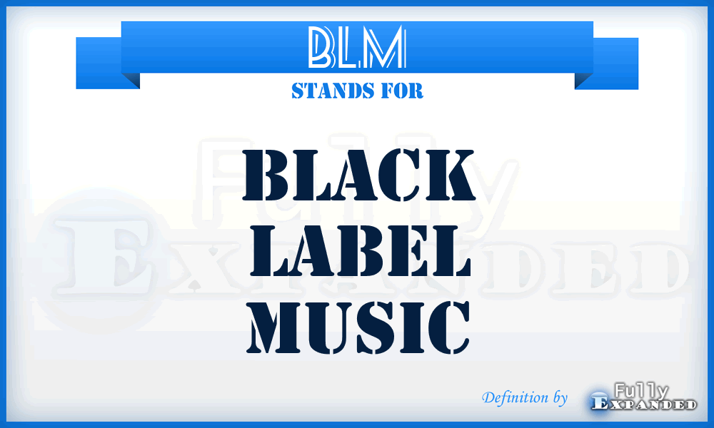 BLM - Black Label Music