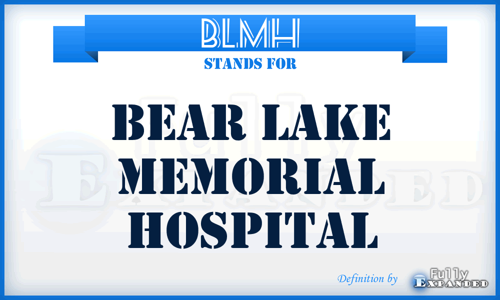 BLMH - Bear Lake Memorial Hospital