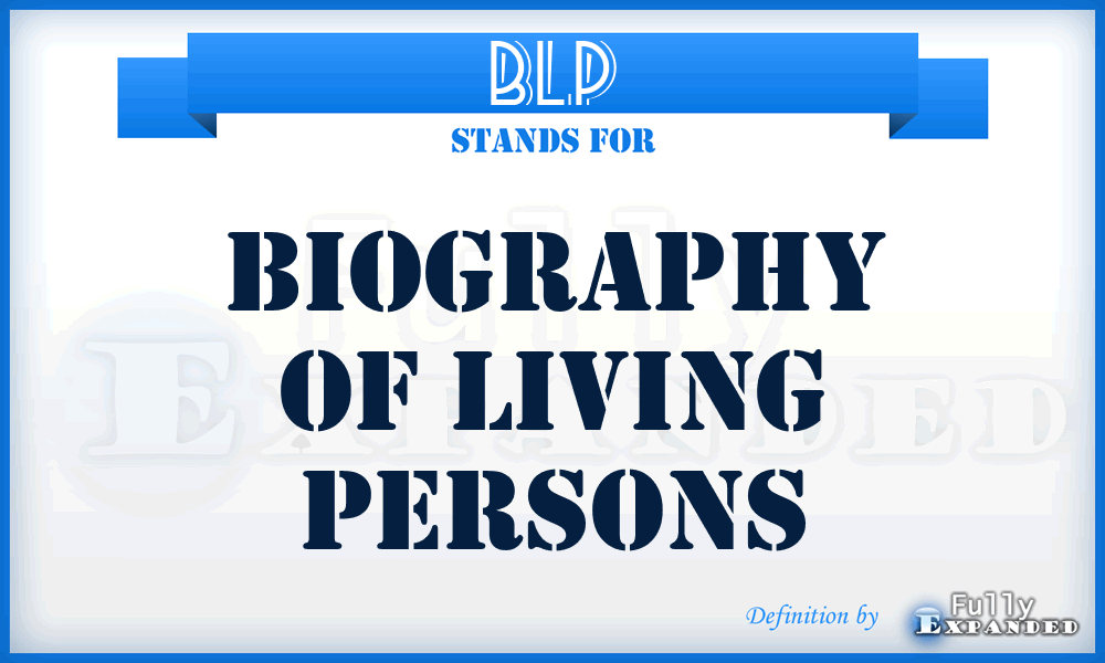 BLP - Biography of Living Persons