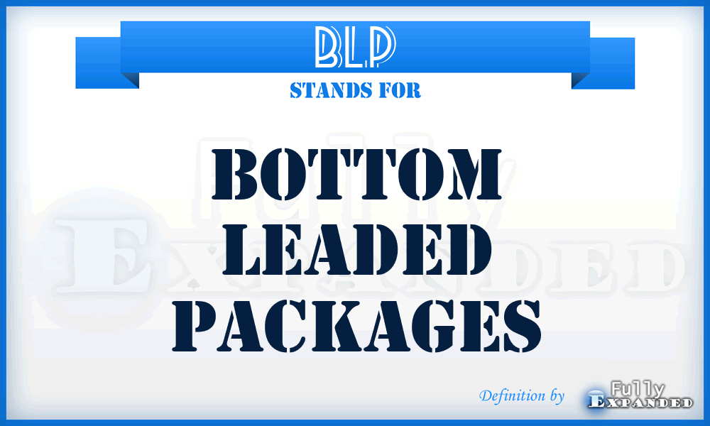 BLP - Bottom Leaded Packages