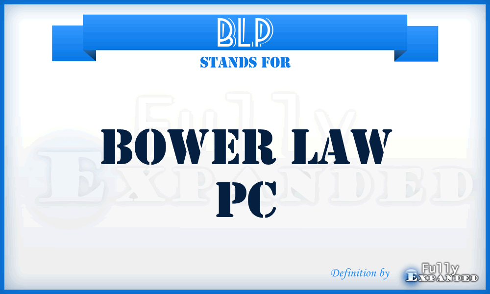 BLP - Bower Law Pc