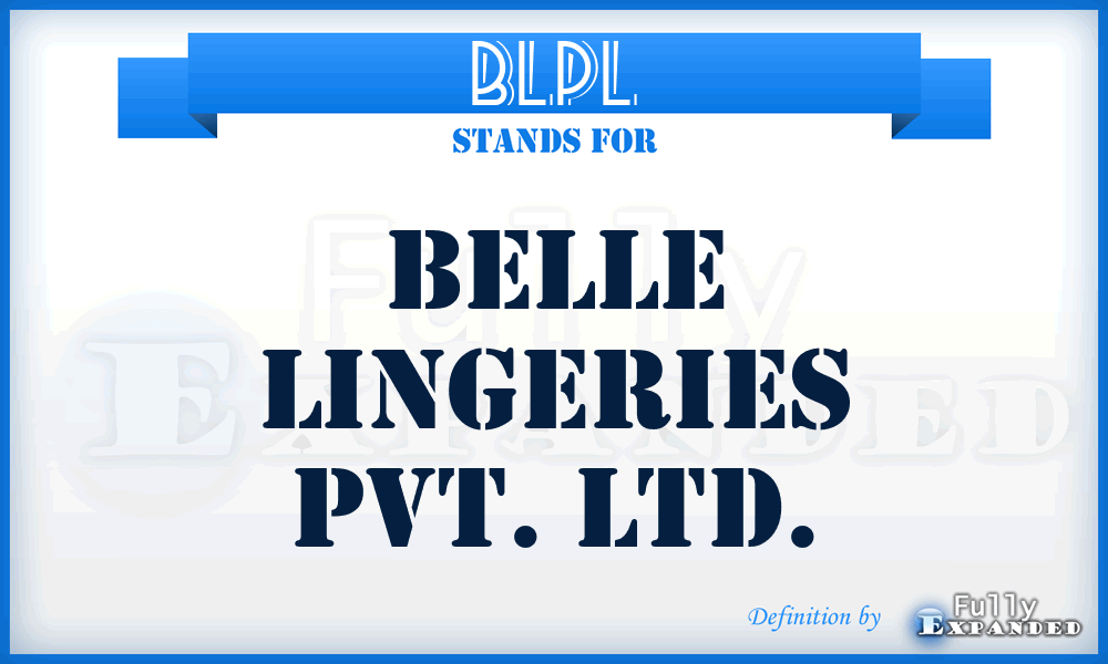 BLPL - Belle Lingeries Pvt. Ltd.