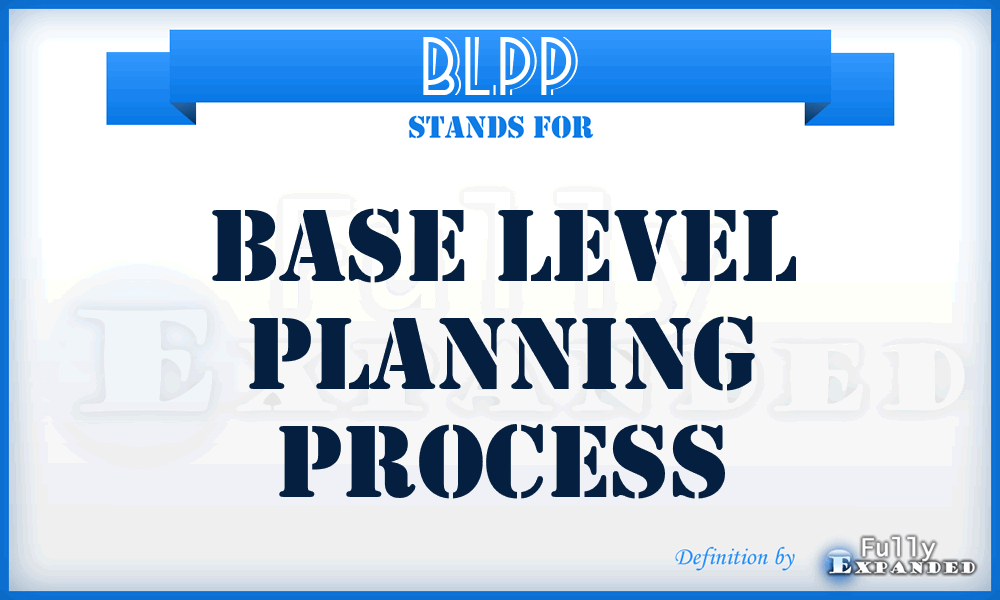BLPP - base level planning process