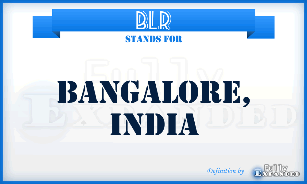 BLR - Bangalore, India