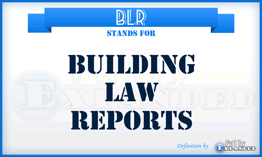 BLR - Building Law Reports