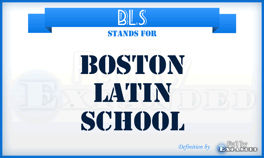 BLS - Boston Latin School