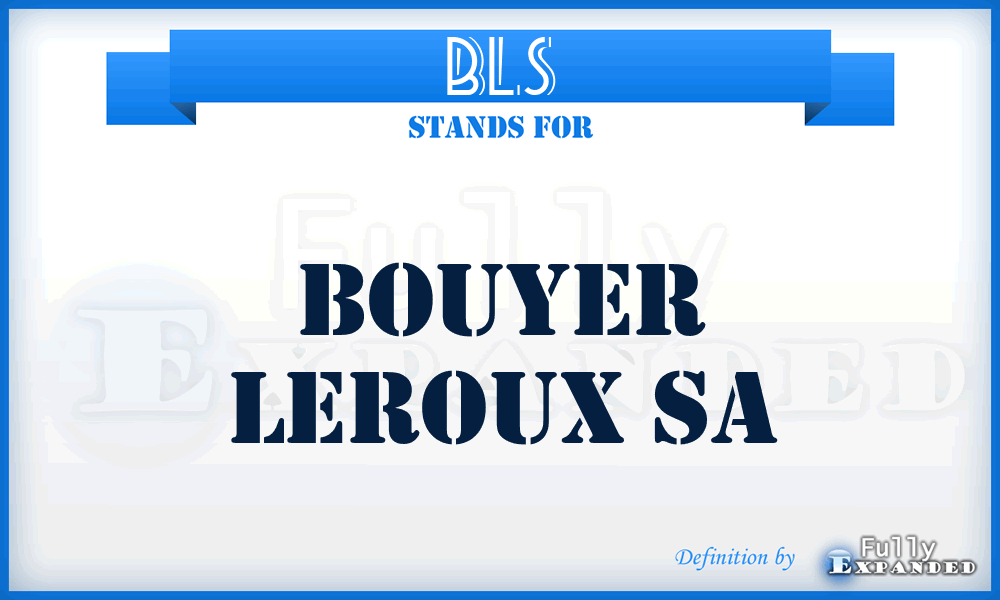 BLS - Bouyer Leroux Sa