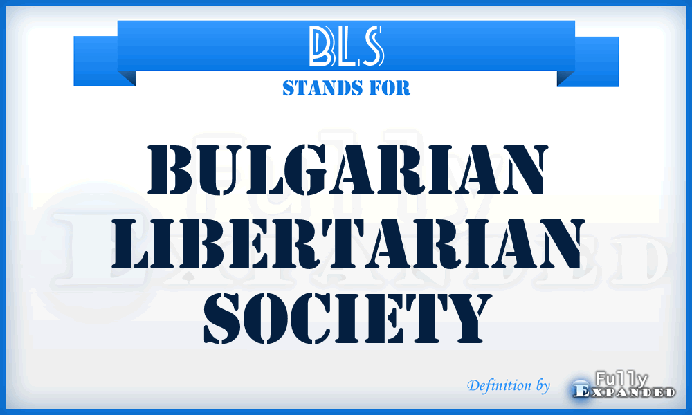 BLS - Bulgarian Libertarian Society