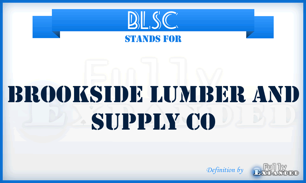 BLSC - Brookside Lumber and Supply Co