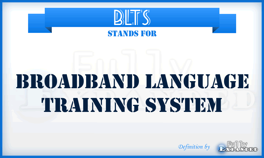 BLTS - Broadband Language Training System