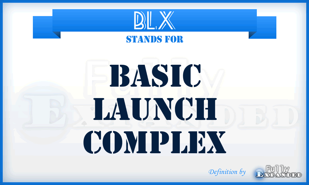 BLX - basic launch complex