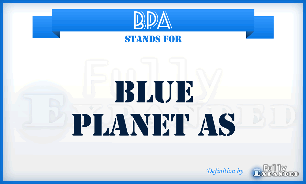 BPA - Blue Planet As