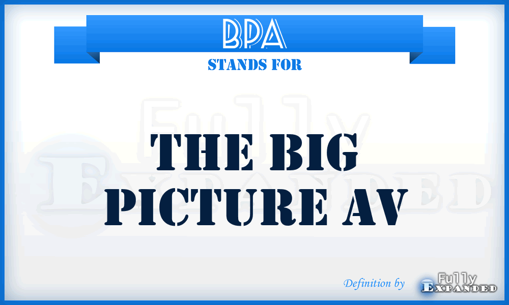 BPA - The Big Picture Av