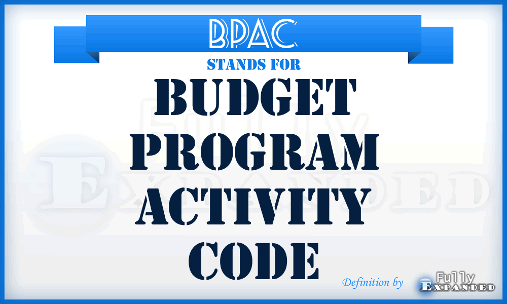BPAC - budget program activity code