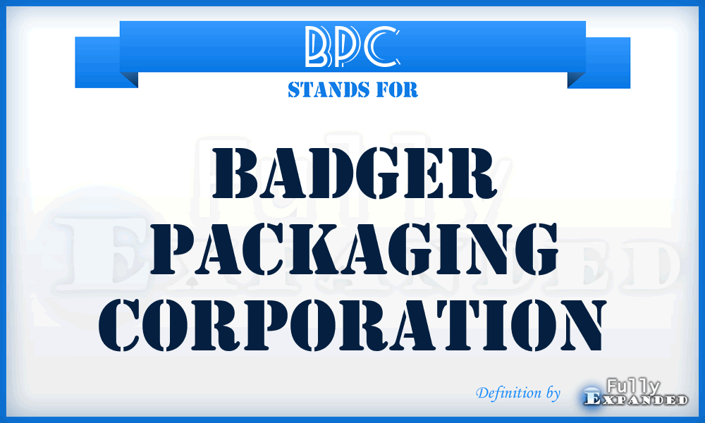 BPC - Badger Packaging Corporation