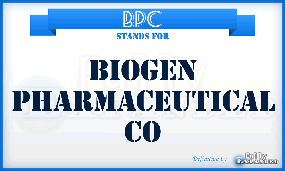BPC - Biogen Pharmaceutical Co