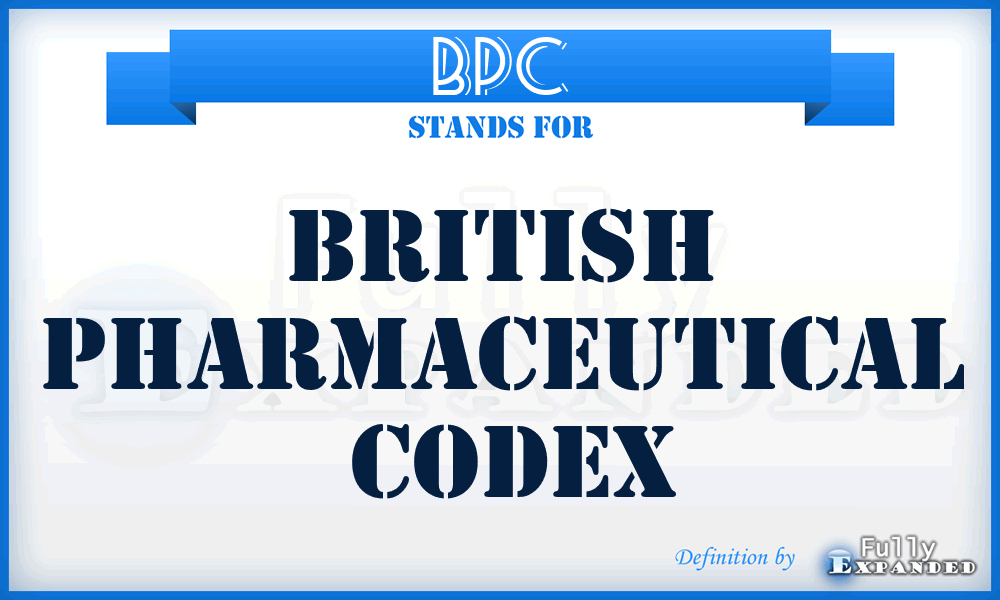 BPC - British Pharmaceutical  Codex