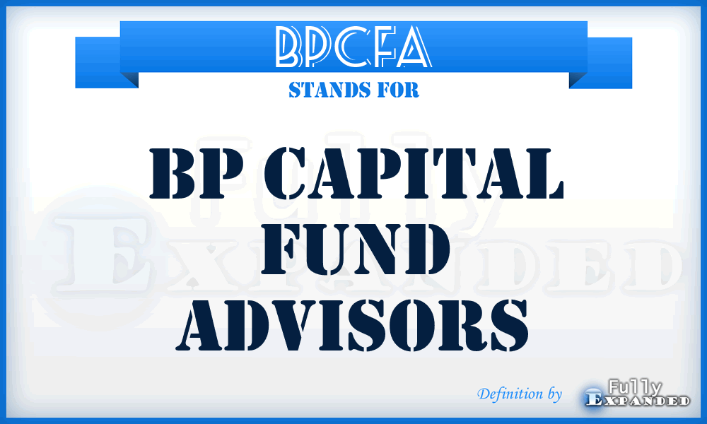 BPCFA - BP Capital Fund Advisors