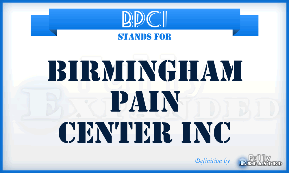 BPCI - Birmingham Pain Center Inc