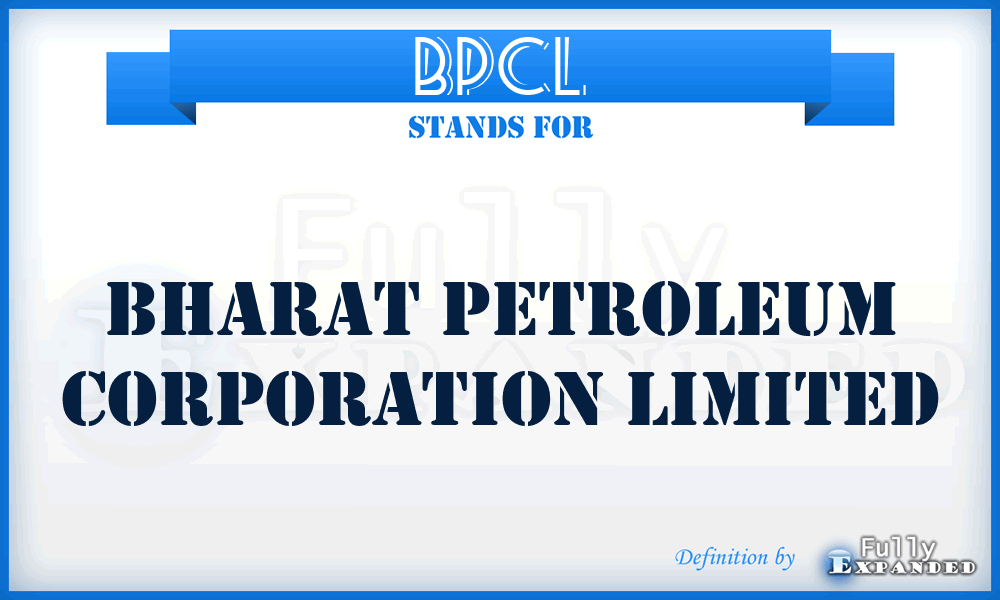 BPCL - Bharat Petroleum Corporation Limited