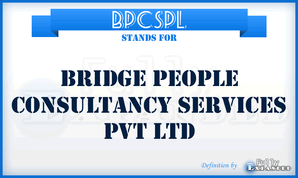 BPCSPL - Bridge People Consultancy Services Pvt Ltd