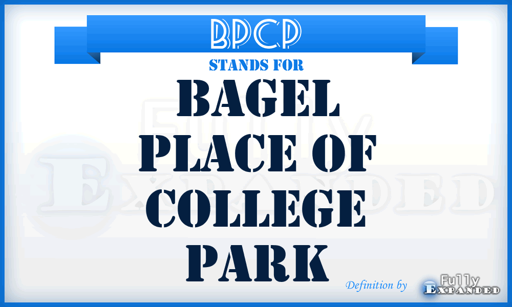 BPCP - Bagel Place of College Park