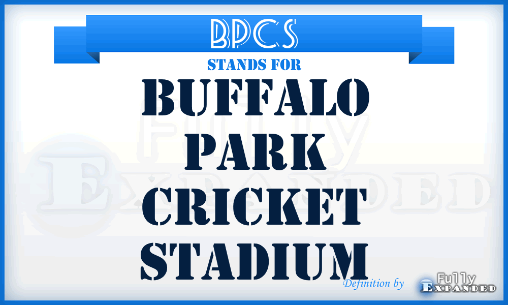 BPCS - Buffalo Park Cricket Stadium