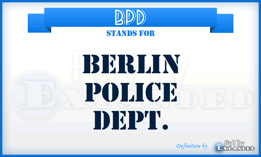 BPD - Berlin Police Dept.