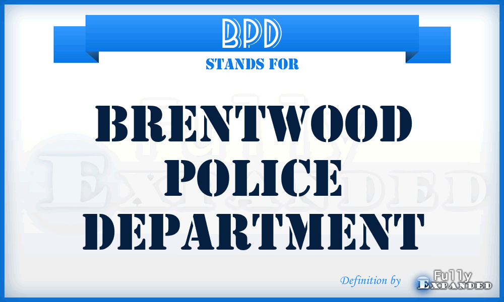 BPD - Brentwood Police Department