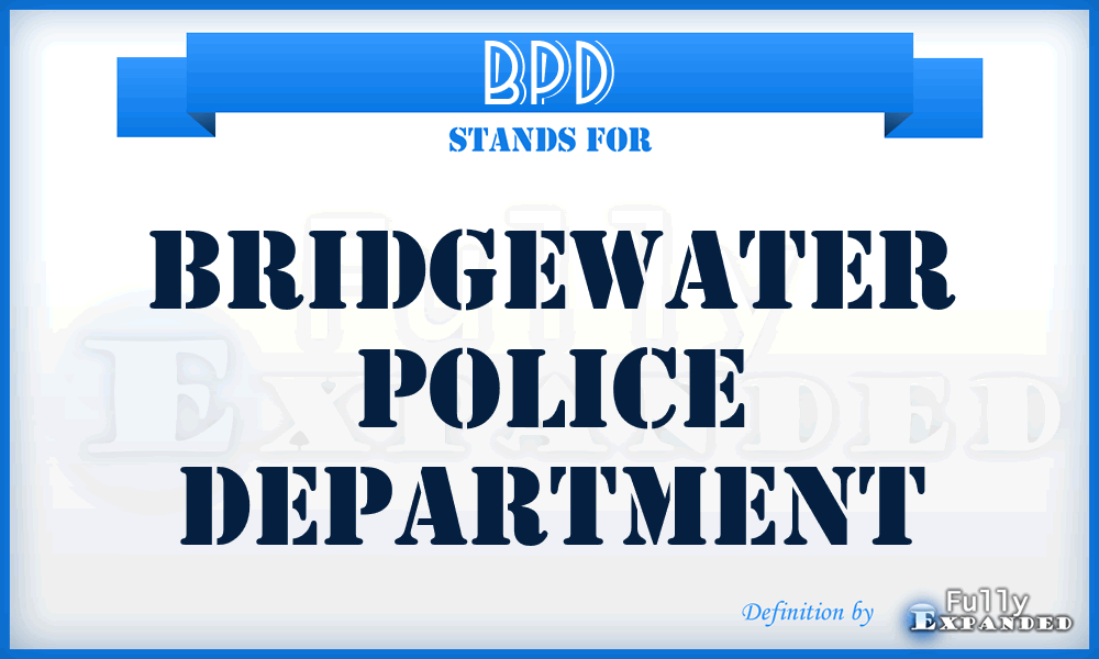 BPD - Bridgewater Police Department