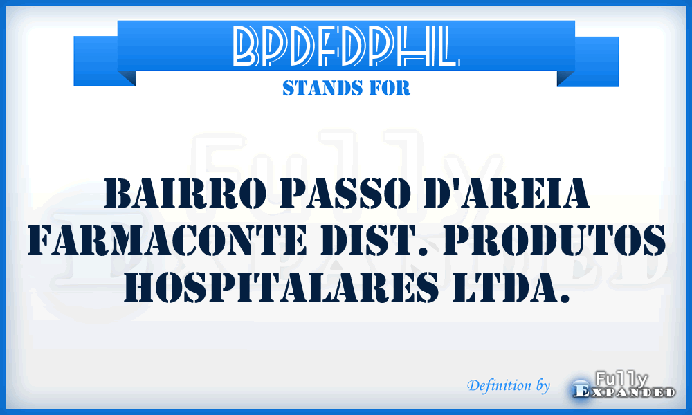 BPDFDPHL - Bairro Passo D'areia Farmaconte Dist. Produtos Hospitalares Ltda.